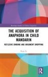 Ruya Li - Acquisition of Anaphora in Child Mandarin