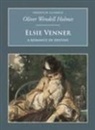 Oliver Wendell Holmes, Oliver Wendell-Holmes, Oliver Wendell-Holmes - Elsie Venner: A Romance of Destiny