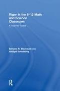Abbigail Armstrong, Blackburn, Barbara R. Blackburn, Barbara R. (Blackburn Consulting Group Blackburn, Barbara R. (Blackburn Consulting Group) Blackburn, … - Rigor in the 612 Math and Science Classroom A Teacher Toolkit