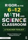 Abbigail Armstrong, Blackburn, Barbara R Blackburn, Barbara R. Blackburn, Barbara R. (Blackburn Consulting Group Blackburn, Barbara R. (Blackburn Consulting Group) Blackburn... - Rigor in the 612 Math and Science Classroom