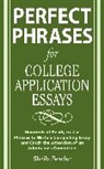Bender, Sheila Bender, Sheila Sidney Bender - Perfect Phrases for College Application Essays