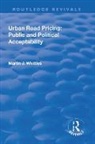 WHITTLES, Martin J. Whittles - Urban Road Pricing: Public and Political Acceptability