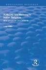 LESLIE, Julia Leslie, Leslie Julia - Authority and Meaning in Indian Religions
