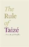 Brother Roger of Taize, Brother Roger, Brother Roger of Taize - The Rule of Taize
