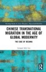 Liangni Liu, Liangni Sally Liu, Liangni Sally (Massey University Liu - Chinese Transnational Migration in the Age of Global Modernity