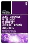 Robert Johnson, Robert L. Johnson, Robert L. (North Carolina State University Johnson, M. Christina Schneider, M. Christina Johnson Schneider - Using Formative Assessment to Support Student Learning Objectives