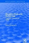 Bohrer, Robert A. Bohrer, Robert E. Bohrer II - Decision Costs and Democracy Trade-Offs in Institutional Design