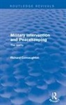 Connaughton, Richard Connaughton, Connaughton Richard - Military Intervention and Peacekeeping: The Reality