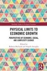 Roberto (University of Torino Burlando, Roberto Tartaglia Burlando, Angelo (EDT)/ Burlando Tartaglia, Angelo (University of Torino Tartaglia, Roberto Burlando, Roberto (Politecnico di Torino Burlando... - Physical Limits to Economic Growth