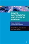 Marian Barnes, Janet Newman, Helen Sullivan - Power, participation and political renewal