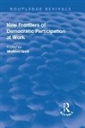 Michael Gold, Michael Gold - New Frontiers of Democratic Participation At Work