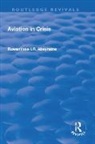 Abeyratne, Ruwantissa Abeyratne, Ruwantissa I.R. Abeyratne - Aviation in Crisis