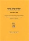 Committee on Leading Health Indicators f, Committee on Leading Health Indicators for Healthy People 2010, Institute Of Medicine, National Academy Of Sciences - Leading Health Indicators for Healthy People 2010