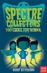 Barry Hutchison, Rob Biddulph - Spectre Collectors: Too Ghoul for School