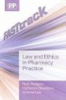 Catherine Dewsbury, Andrew Lea, Mr Andrew Lea, Ruth Rodgers - FASTtrack: Law and Ethics in Pharmacy Practice