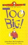 Geraldine McCaughrean, McCaughrean Geraldine - Too Big!