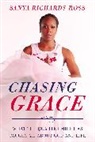 Sanya Richards-Ross - Chasing Grace