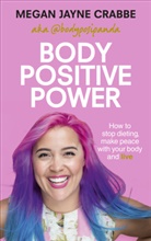 Megan Jayne Crabbe - Body Positive Power
