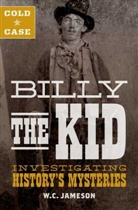 W. C. Jameson, W.c. Jameson, W.c. Sederwall Jameson, Steven M. Sederwall - Cold Case: Billy the Kid