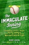 Joe Cox, Cox Joe - Immaculate Inning