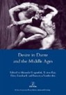 Manuele Gragnolati, Gragnolati Manuele, Manuele Gragnolati, Tristan Kay, Elena Lombardi, Francesca Southerden - Desire in Dante and the Middle Ages