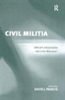 David J (University of Bradford Uk) Francis, David J. Francis, David J (University of Bradford Uk) Francis, David J. Francis - Civil Militia