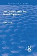 Fields, Bryan Fields, Fields Bryan - Catholic Ethic and Global Capitalism