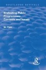Shaw, Ian Shaw, Ian (University of York Shaw - Evaluating Public Programmes: Contexts and Issues