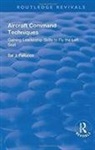Fallucco, Sal J Fallucco - Aircraft Command Techniques: Gaining Leadership Skills to Fly Left