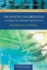 Institute Of Medicine, Leighanne Olsen, Roundtable on Evidence-Based Medicine, Roundtable on Value &amp; Science-Driven Health Care, Pierre L. Young, Leighanne Olsen - The Healthcare Imperative