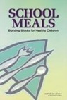 Committee on Nutrition Standards for Nat, Committee on Nutrition Standards for National School Lunch and Breakfast Programs, Food And Nutrition Board, Institute Of Medicine, Virginia A. Stallings, Carol West Suitor... - School Meals