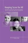 Board On Testing And Assessment, Center For Education, Committee on Participation of English Language Learners and Students with Disabilities in Naep and Other Large-Scale Assessments, Division Of Behavioral And Social Scienc, Division of Behavioral and Social Sciences and Education, National Academy of Sciences... - Keeping Score for All