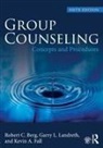 Robert C Berg, Robert C. Berg, Robert C. (University of North Texas Berg, Robert C. Landreth Berg, Kevin A Fall, Kevin A. Fall... - Group Counseling