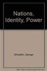 George Schopflin - Nations, Identity, Power