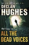 Declan Hughes - All the Dead Voices