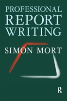 Mort, Simon Mort, Mort Simon - Professional Report Writing
