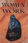 Richard Chaykowski, Richard P. Chaykowski, Lisa Powell, Lisa M. Powell - Women and Work: Volume 47