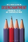 2 Adrian Furnham, 2 Adrian Treglown Furnham, Adrian Furnham, Adrian Treglown Furnham, Professor of Psychology Adrian (University College London UK) Furnham, Luke Treglown - Disenchantment
