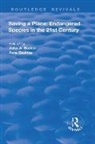 Baden, John A. Baden, John A. Geddes Baden, Pete Geddes, Geddes Pete, John A. Baden... - Saving a Place: Endangered Species in the 21st Century
