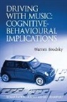 Brodsky, Warren Brodsky, Brodsky Warren - Driving With Music: Cognitive-Behavioural Implications