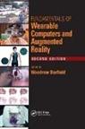 Woodrow Barfield, Woodrow (Associate Editor Barfield, Woodrow Barfield, Woodrow (Associate Editor Barfield, Barfield Woodrow - Fundamentals of Wearable Computers and Augmented Reality
