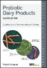 Adnan Y. Tamime, Adnan Y. (Consultant in Dairy Science and Tamime, Adnan Y. Thomas Tamime, AY Tamime, Adnan Y Tamime, Adnan Y. Tamime... - Probiotic Dairy Products