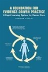 Board On Health Care Services, Institute Of Medicine, National Cancer Policy Forum, Sharon Murphy, Margie Patlak - A Foundation for Evidence-Driven Practice