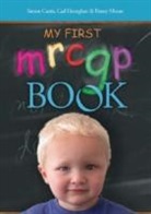 Simon Curtis, Penny Moore - My First NMRCGP Book