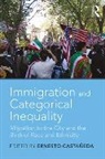 Ernesto Castaneda, Ernesto Castaneda, Ernesto Castañeda - Immigration and Categorical Inequality