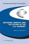 Technology Board on Science, Board on Science Technology and Economic, Board on Science Technology and Economic Policy, Committee on Measuring and Sustaining the New Economy, Growth Committee on Software, Committee on Software Growth and the Future of the U S Economy... - Software, Growth, and the Future of the U.S Economy