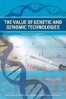 Board On Health Sciences Policy, Institute Of Medicine, Roundtable on Translating Genomic-Based, Roundtable on Translating Genomic-Based Research for Health, Adam C. Berger, Theresa Wizemann - The Value of Genetic and Genomic Technologies