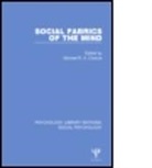 Michael Chance, Michael R. A. Chance, Michael Chance, Michael R. A. Chance, Michael R.A. Chance, Chance Michael - Social Fabrics of the Mind