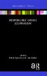 GYNNILD, Astrid Gynnild, Astrid Uskali Gynnild, Astrid/ Uskali Gynnild, Turo Uskali, Astrid Gynnild... - Responsible Drone Journalism