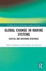 Patrice (University of Nantes Guillotreau, Patrice Bundy Guillotreau, Alida Bundy, Alida (Bedford Institute of Oceanography Bundy, Patrice Guillotreau, Patrice (University of Nantes Guillotreau... - Global Change in Marine Systems